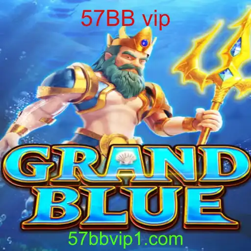 Descubra o Universo do Jogo GRANDBLUE: Aventura e Estratégia com 57BB vip