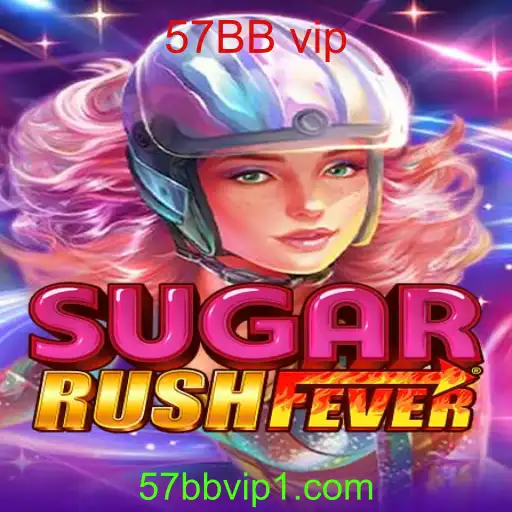 Explorando o Mundo Vibrante de SugarRushFever e o Segredo 57bb vip